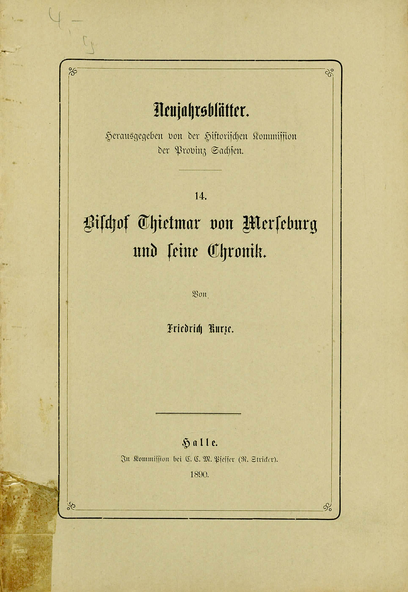 Neujahrsblätter - Nr. 14 - Bischof Thietmar von Merseburg und seine Chronik - Kurze, Friedrich